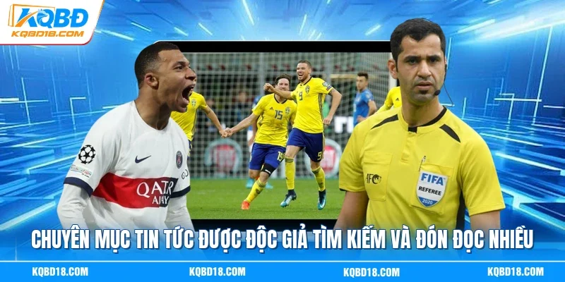 Chuyên mục tin tức được độc giả tìm kiếm và đón đọc nhiều