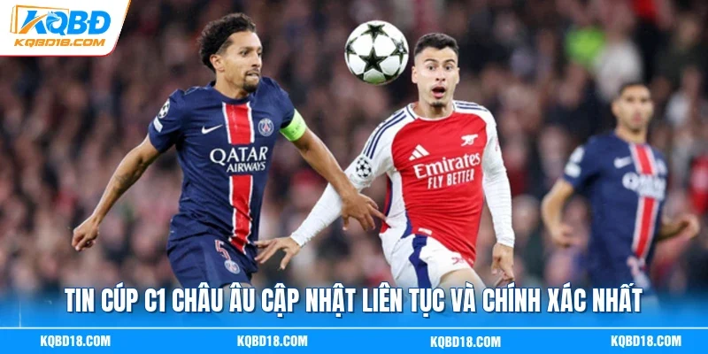 Tin Cúp C1 Châu Âu Cập Nhật Liên Tục Và Chính Xác Nhất