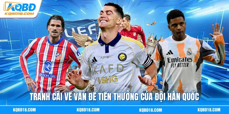 Tranh cãi về vấn đề tiền thưởng của đội Hàn Quốc