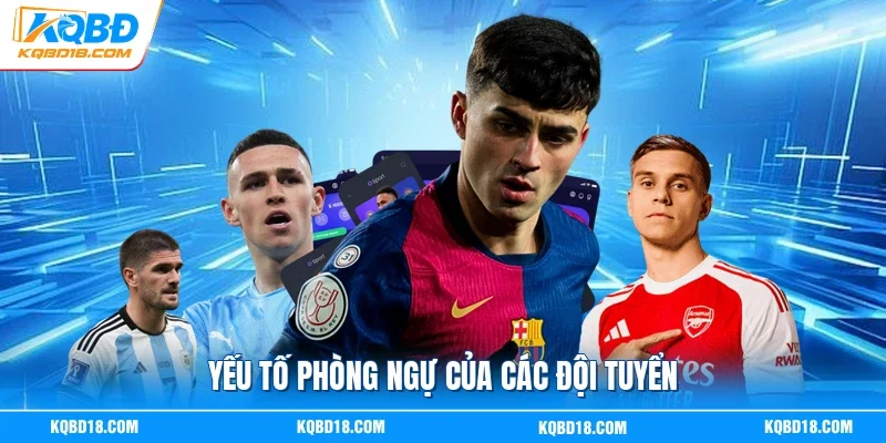 Yếu tố phòng ngự của các đội tuyển